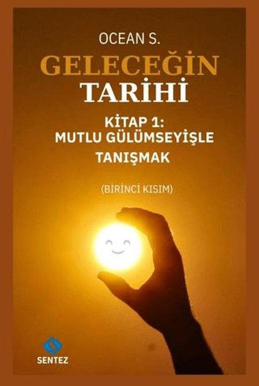 Geleceğin Tarihi Kitap 1 | Sentez Yayınları (Ciltsiz)