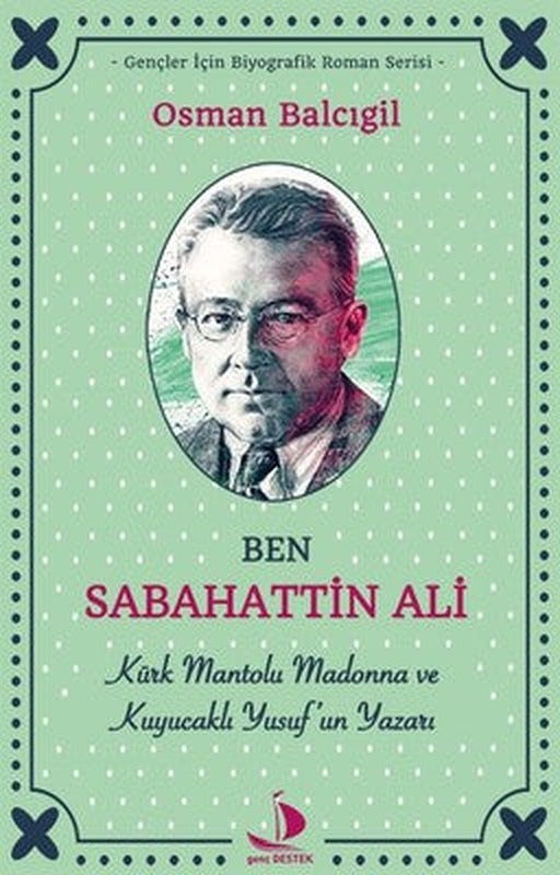 Ben Sabahattin Ali | Genç Destek