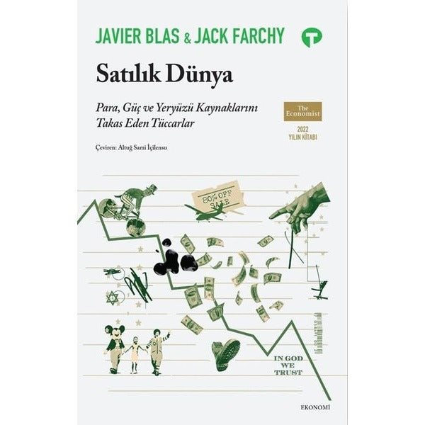 Satılık Dünya - Para Güç ve Yeryüzü Kaynaklarını Takas Eden Tüccarlar | Turkuvaz Kitap (İnce Kapak)