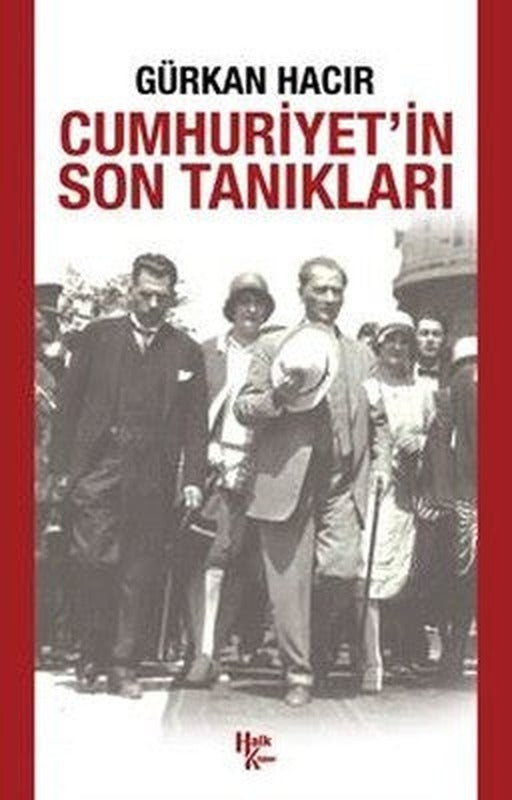 Cumhuriyetin Son Tanıkları | Halk Kitabevi