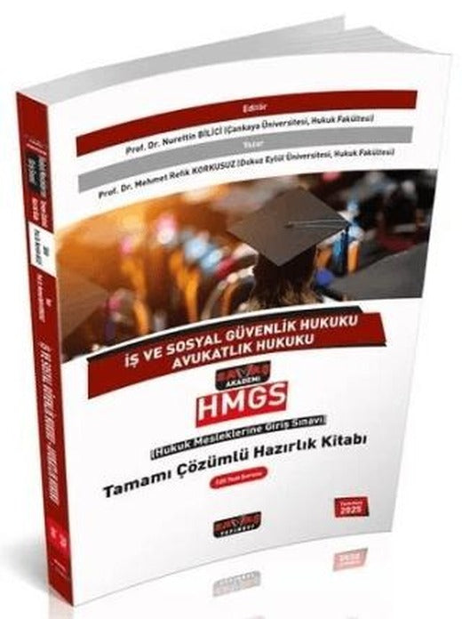 2025 HMGS İş ve Sosyal Güvenlik, Avukatlık Hukuku Hazırlık Kitabı Çözümlü | Savaş Yayınevi (Ciltsiz)