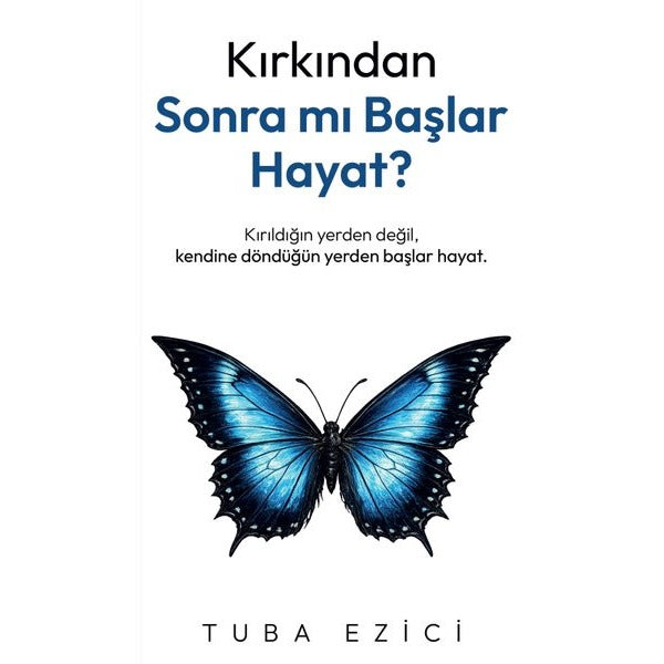 Kırkından Sonra mı Başlar Hayat? | İndigo Kitap (İnce Kapak)