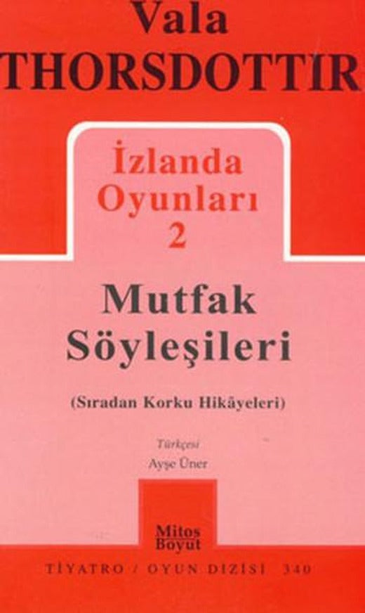 İzlanda Oyunları 2 - Mutfak Söyleşileri | Mitos Boyut Yayınları - Tiyatro Oyun Dizisi (İnce Kapak)