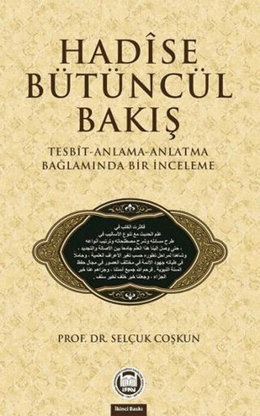 Hadise Bütüncül Bakış | Marmara Üniversitesi İlahiyat Fakültesi Vakfı (Ciltsiz)