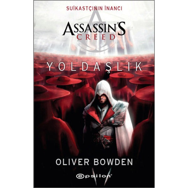 Suikastçının İnancı Assassin's Creed Yoldaşlık | Epsilon Yayınevi