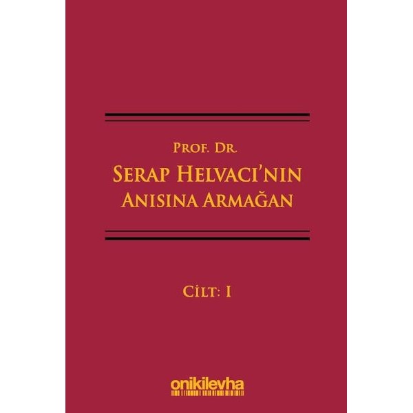 Prof. Dr. Serap Helvacı'nın Anısına Armağan (3 Cilt)