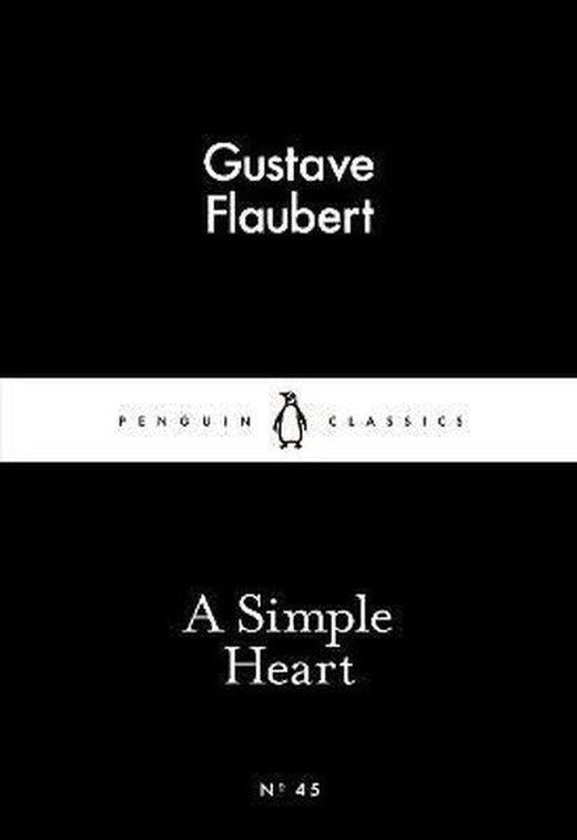 A Simple Heart (Penguin Little Black Classics) | Penguin Classics (İnce Kapak)