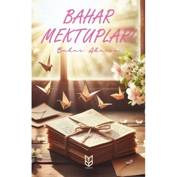 Bahar Mektupları | Yason Yayıncılık (Ciltsiz)