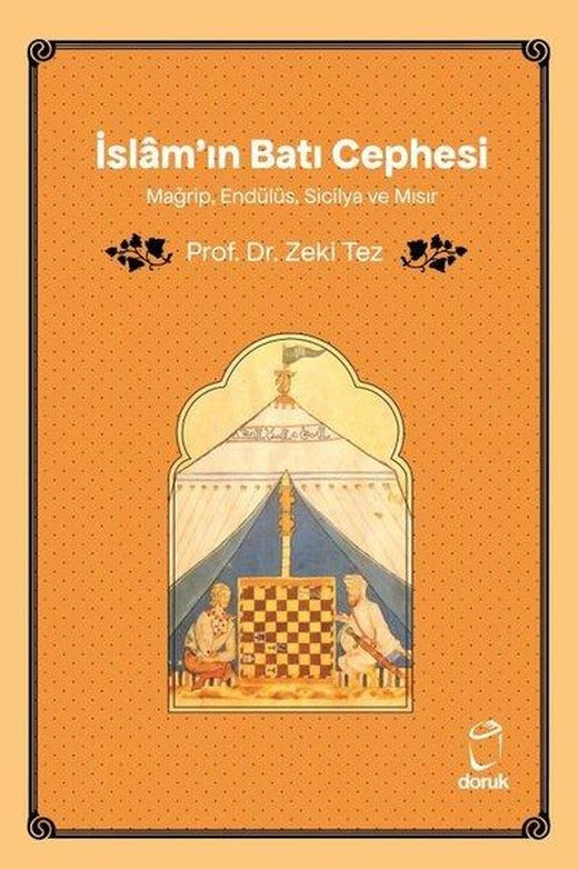 İslam'ın Batı Cephesi - Mağrip, Endülüs, Sicilya ve Mısır | Doruk Yayınları (İnce Kapak)