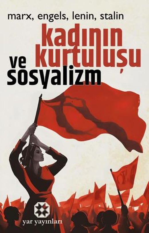 Kadının Kurtuluşu ve Sosyalizm | Yar Yayınları (Ciltsiz)