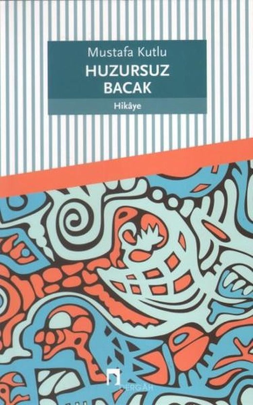 Huzursuz Bacak | Dergah Yayınları (İnce Kapak)