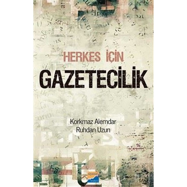 Herkes İçin Gazetecilik | Siyasal Kitabevi (İnce Kapak)