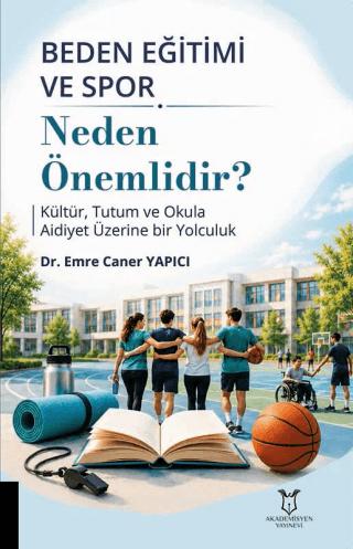 Beden Eğitimi ve Spor Neden Önemlidir? | Akademisyen Kitabevi (Ciltsiz) - Resim 1