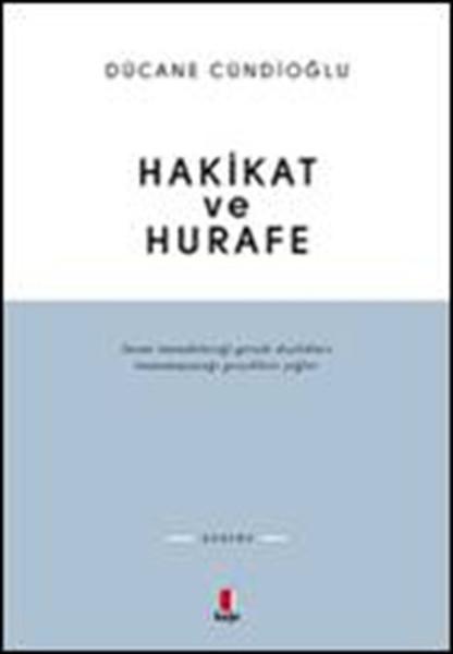 Hakikat ve Hurafe | Kapı Yayınları - Deneme-İnceleme Dizisi (İnce Kapak) - Resim 1
