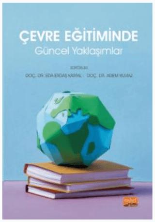 Çevre Eğitiminde Güncel Yaklaşımlar | Nobel Bilimsel Eserler (Ciltsiz) - Resim 1