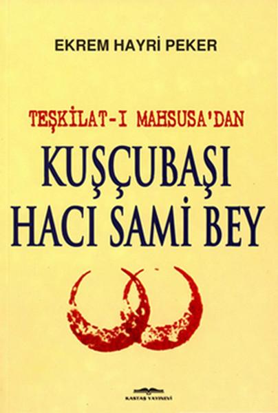 Teşkilat-ı Mahsusa'dan Kuşçubaşı Hacı Sami Bey | Kastaş Yayınları - Roman Dizisi (İnce Kapak) - Resim 1