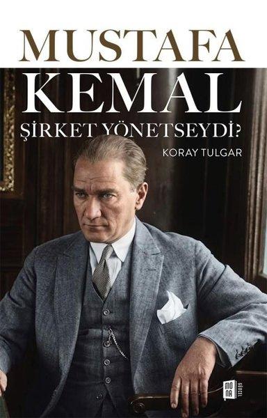 Mustafa Kemal Şirket Yönetseydi? | Mona (İnce Kapak) - Resim 1