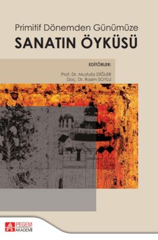 Primitif Dönemden Günümüze Sanatın Öyküsü | Pegem Akademi Yayıncılık (Ciltsiz) - Resim 1
