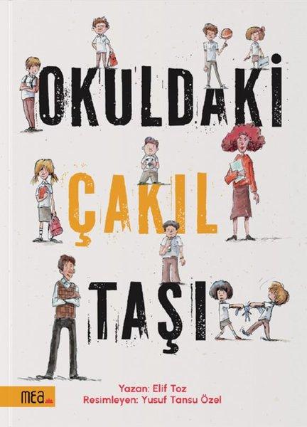 Okuldaki Çakıl Taşı | Mea Kitap (İnce Kapak) - Resim 1
