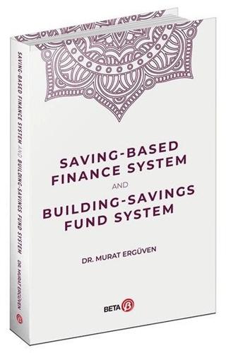 Saving-Based Finance System and Building-Savings Fund System | Beta Yayınevi (Ciltsiz) - Resim 1