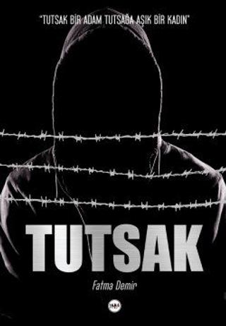 Tutsak | Tilki Kitap (Ciltsiz) - Resim 1