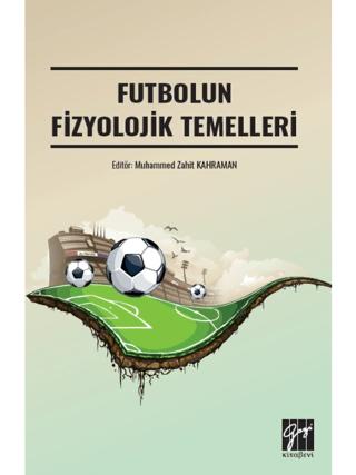 Futbolun Fizyolojik Temelleri | Gazi Kitabevi (Ciltsiz) - Resim 1