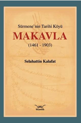 Sürmene'nin Tarihi Köyü Makavla (1461-1903)