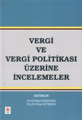 Vergi ve Vergi Politikası Üzerine İncelemeler | Ekin Basım Yayın (Ciltsiz) - Resim 1