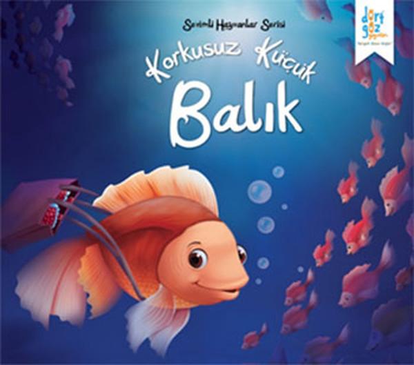 Sevimli Hayvanlar Serisi - Korkusuz Küçük Balık | Dört Göz Yayınları (İnce Kapak) - Resim 1