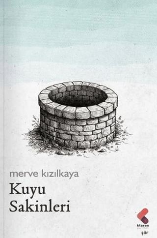 Kuyu Sakinleri | Klaros Yayınları (Ciltsiz) - Resim 1