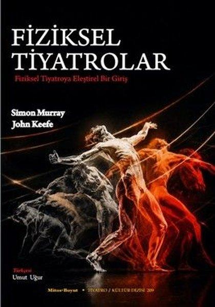 Fiziksel Tiyatrolar - Fiziksel Tiyatroya Eleştirel Bir Giriş | Mitos Boyut Yayınları (İnce Kapak) - Resim 1