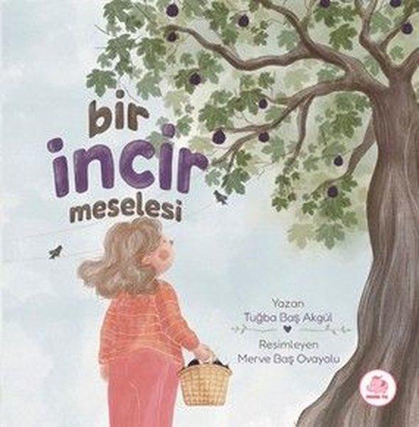 Bir İncir Meselesi | Pembe Fil Yayınları (Ciltli) - Resim 1