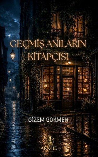 Geçmiş Anıların Kitapçısı | Arkhe Yayınları (İnce Kapak) - Resim 1