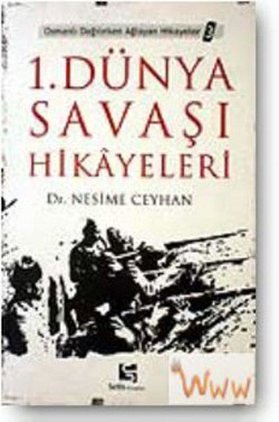 1. Dünya Savaşı Hikayeleri - Nesime Ceyhan kitap kapağı