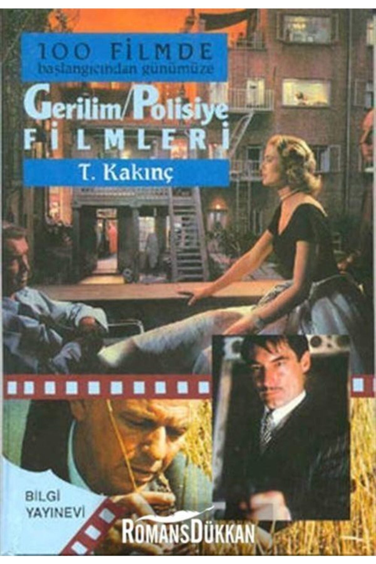 100 Filmde Başlangıcından Günümüze Gerilim / Polisiye Filmleri - T. Kakınç kitap kapağı