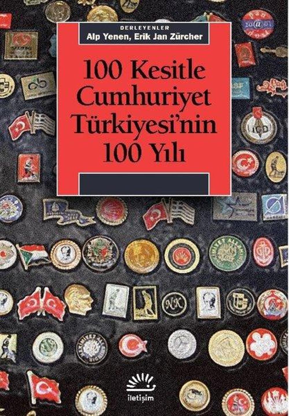 100 Kesitle Cumhuriyet Türkiyesi'nin 100 Yılı | İletişim Yayınları