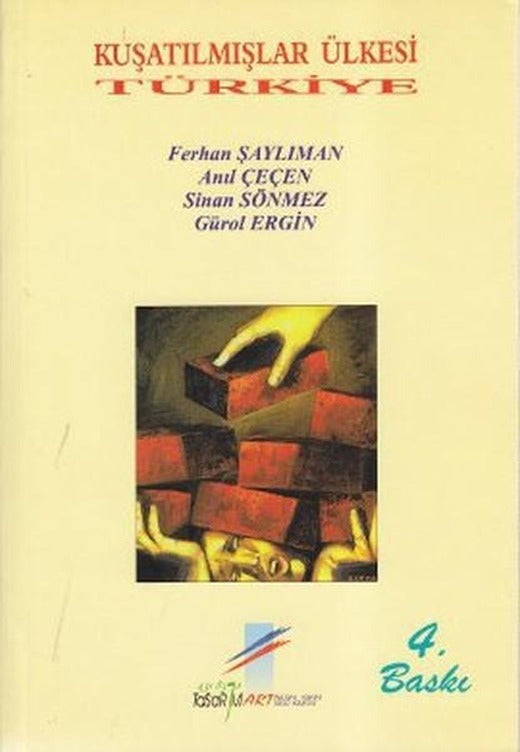 Kuşatılmışlar Ülkesi Türkiye | Art Basın Yayın - Araştırma - İnceleme Dizisi (İnce Kapak)