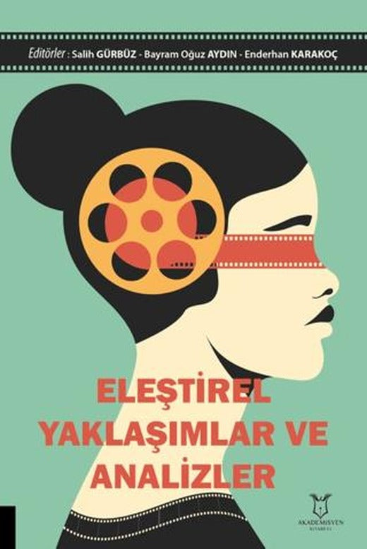 Eleştirel Yaklaşımlar ve Analizler | Akademisyen Kitabevi (Ciltsiz)