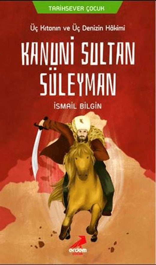 Üç Kıtanın ve Üç Denizin Hakimi Kanuni Sultan Süleyman