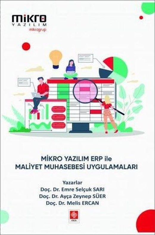 Mikro Yazılım ERP İle Maliyet Muhasebesi Uygulamaları | Ekin Basım Yayın (İnce Kapak)