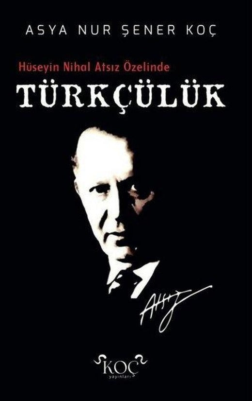 Türkçülük - Hüseyin Nihal Atsız Özelinde