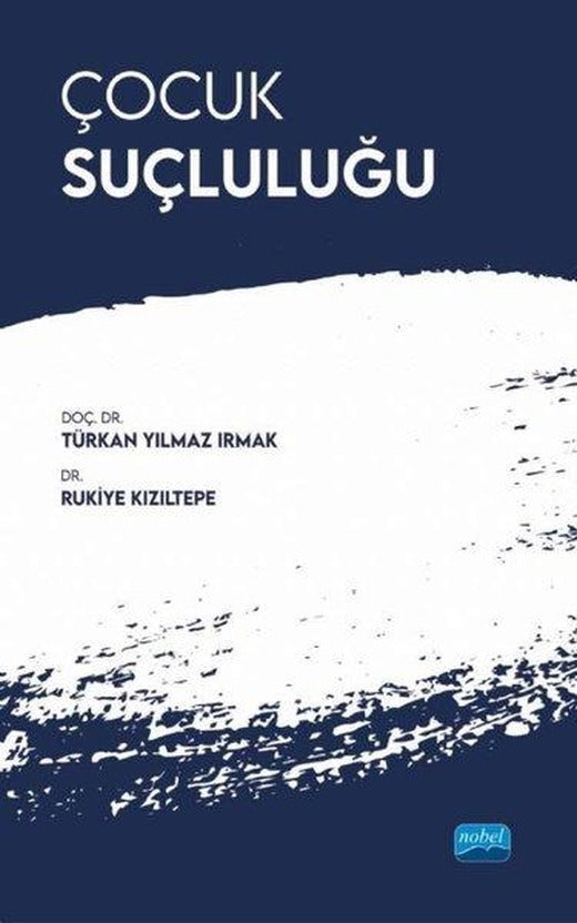 Çocuk Suçluluğu | Nobel Akademik Yayıncılık (İnce Kapak)