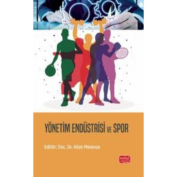 Yönetim Endüstrisi ve Spor | Nobel Bilimsel Eserler (İnce Kapak)