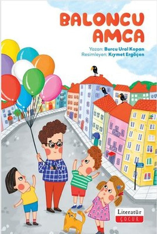 Baloncu Amca | Literatür Çocuk (İnce Kapak )