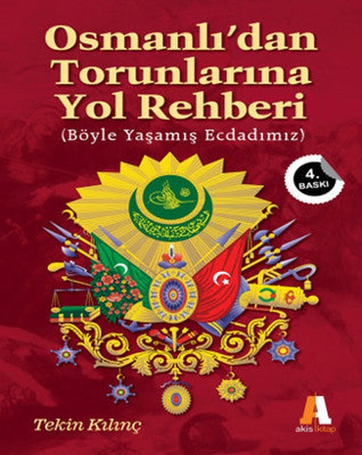 Osmanlı'dan Torunlarına Yol Rehberi | Akis Kitap