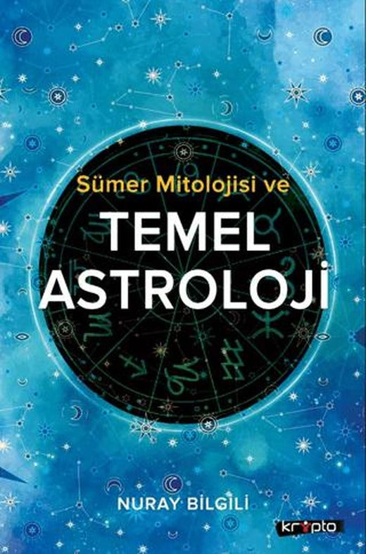 Sümer Mitolojisi ve Temel Astroloji | Kripto Basım Yayın (Ciltsiz)