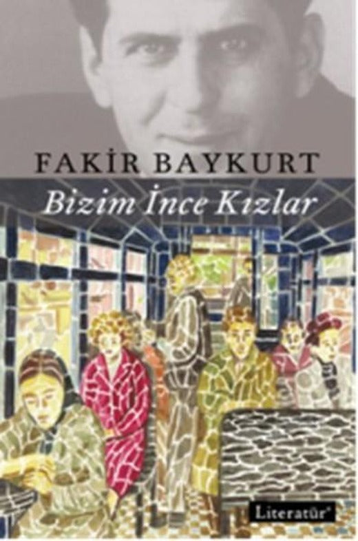 Bizim İnce Kızlar | Literatür Yayıncılık (İnce Kapak)