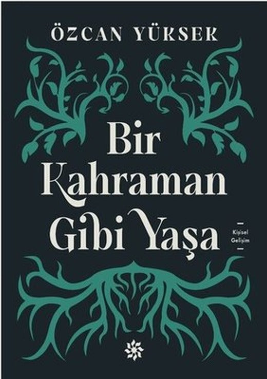 Bir Kahraman Gibi Yaşa | Doğan Novus Yayınları