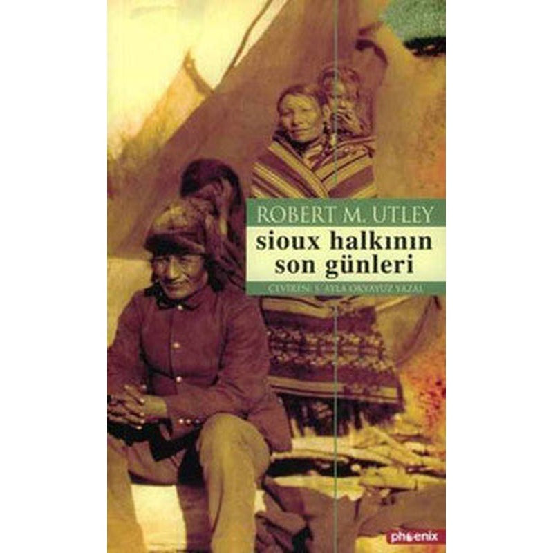 Sioux Halkının Son Günleri | Phoenix