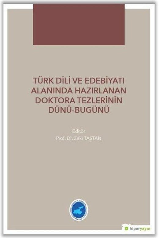 Türk Dili ve Edebiyatı Alanında Hazırlanan Doktora Tezlerinin Dünü Bugünü | Hiperlink (İnce Kapak)